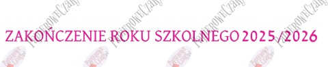 Napis ZAKOŃCZENIE ROKU SZKOLNEGO 2025/2026 Dekoracje z papieru