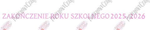 Napis ZAKOŃCZENIE ROKU SZKOLNEGO 2025/2026 Dekoracje z papieru
