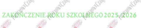 Napis ZAKOŃCZENIE ROKU SZKOLNEGO 2025/2026 Dekoracje z papieru