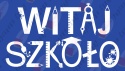 Napis "WITAJ SZKOŁO" 3 Rozpoczęcie roku Szkolnego Dekoracje z papieru