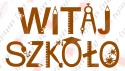 Napis "WITAJ SZKOŁO" 3 Rozpoczęcie roku Szkolnego Dekoracje z papieru