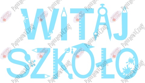 Napis "WITAJ SZKOŁO" 3 Rozpoczęcie roku Szkolnego Dekoracje z papieru
