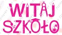 Napis "WITAJ SZKOŁO" 3 Rozpoczęcie roku Szkolnego Dekoracje z papieru