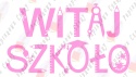 Napis "WITAJ SZKOŁO" 3 Rozpoczęcie roku Szkolnego Dekoracje z papieru