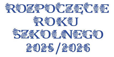 Napis "ROZPOCZĘCIE ROKU SZKOLNEGO 2025/2026" 2 kwiaty Dekoracje z papieru Napis "ROZPOCZĘCIE ROKU SZKOLNEGO 2025/2026" 2 kwiaty Dekoracje z papieru