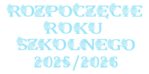 Napis "ROZPOCZĘCIE ROKU SZKOLNEGO 2025/2026" 2 kwiaty Dekoracje z papieru Napis "ROZPOCZĘCIE ROKU SZKOLNEGO 2025/2026" 2 kwiaty Dekoracje z papieru