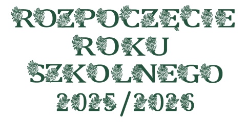 Napis "ROZPOCZĘCIE ROKU SZKOLNEGO 2025/2026" 2 kwiaty Dekoracje z papieru Napis "ROZPOCZĘCIE ROKU SZKOLNEGO 2025/2026" 2 kwiaty Dekoracje z papieru