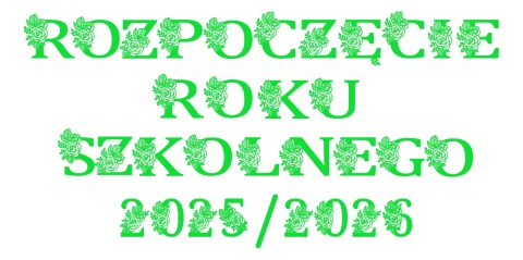 Napis "ROZPOCZĘCIE ROKU SZKOLNEGO 2025/2026" 2 kwiaty Dekoracje z papieru Napis "ROZPOCZĘCIE ROKU SZKOLNEGO 2025/2026" 2 kwiaty Dekoracje z papieru