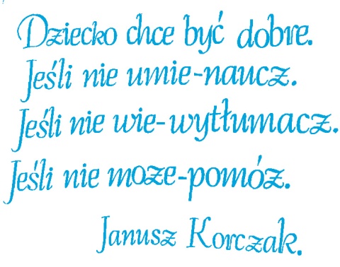 "Dziecko chce być dobre..." Cytat z Janusza Korczaka 1 Dekoracje z papieru "Dziecko chce być dobre..." Cytat z Janusza Korczaka 1 Dekoracje z papieru