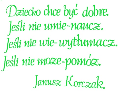 "Dziecko chce być dobre..." Cytat z Janusza Korczaka 1 Dekoracje z papieru "Dziecko chce być dobre..." Cytat z Janusza Korczaka 1 Dekoracje z papieru