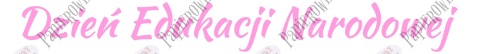 Napis Dzień Edukacji Narodowej 3 Dekoracje z papieru