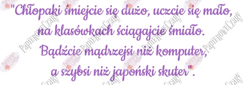 Napis "Chłopaki śmiejcie się dużo..." Dzień Chłopaka Dekoracje z papieru
