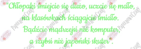 Napis "Chłopaki śmiejcie się dużo..." Dzień Chłopaka Dekoracje z papieru