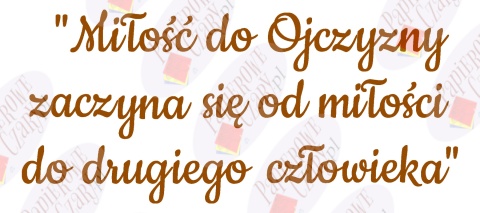 Napis "Miłość do Ojczyzny..." 11 Listopada Dekoracje z papieru