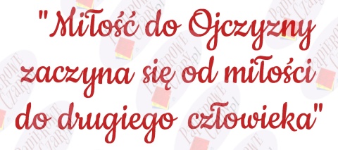 Napis "Miłość do Ojczyzny..." 11 Listopada Dekoracje z papieru