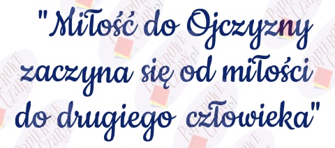 Napis "Miłość do Ojczyzny..." 11 Listopada Dekoracje z papieru