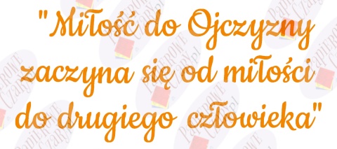 Napis "Miłość do Ojczyzny..." 11 Listopada Dekoracje z papieru