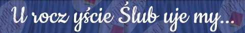 Napis "Uroczyście Ślubujemy..." 1 Dekoracje z papieru