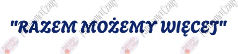 Napis "RAZEM MOŻEMY WIĘCEJ" 1 Pasowanie Ślubowanie Dekoracje z papieru