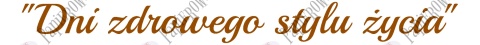 Napis "Dni zdrowego stylu życia" 1 Dekoracje z papieru