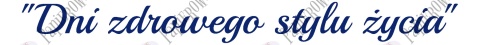 Napis "Dni zdrowego stylu życia" 1 Dekoracje z papieru