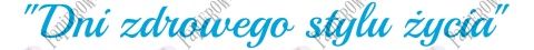 Napis "Dni zdrowego stylu życia" 1 Dekoracje z papieru