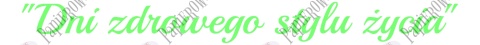 Napis "Dni zdrowego stylu życia" 1 Dekoracje z papieru