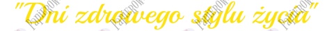 Napis "Dni zdrowego stylu życia" 1 Dekoracje z papieru