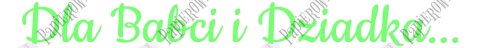 Napis "Dla Babci i Dziadka..." 1 Dekoracje z papieru