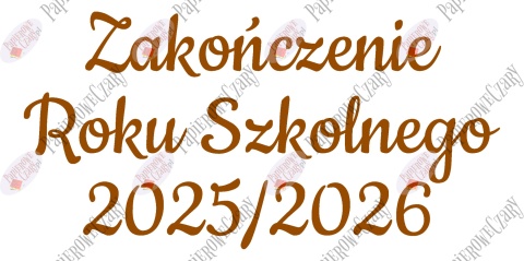 Napis "ZAKOŃCZENIE ROKU SZKOLNEGO" 3 Dekoracje z papieru