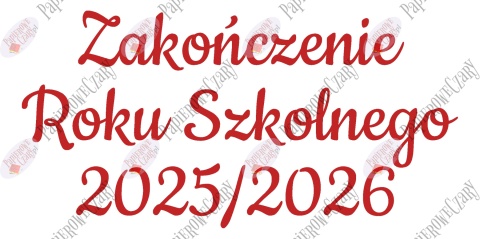 Napis "ZAKOŃCZENIE ROKU SZKOLNEGO" 3 Dekoracje z papieru