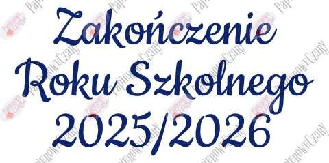 Napis "ZAKOŃCZENIE ROKU SZKOLNEGO" 3 Dekoracje z papieru