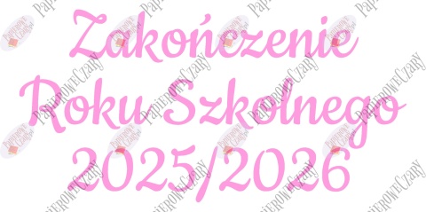 Napis "ZAKOŃCZENIE ROKU SZKOLNEGO" 3 Dekoracje z papieru