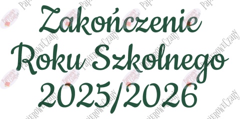 Napis "ZAKOŃCZENIE ROKU SZKOLNEGO" 3 Dekoracje z papieru