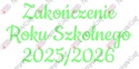 Napis "ZAKOŃCZENIE ROKU SZKOLNEGO" 3 Dekoracje z papieru
