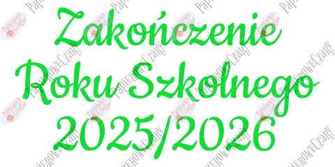 Napis "ZAKOŃCZENIE ROKU SZKOLNEGO" 3 Dekoracje z papieru