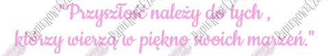 Napis "Przyszłość należy do tych, którzy..." Zakończenie Roku Dekoracje z papieru