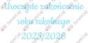 Napis "Uroczyste zakończenie roku szkolnego 2025/2026" 3 Dekoracje z papieru