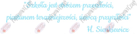 Napis "Szkoła jest stróżem przeszłości..." Dekoracje z papieru