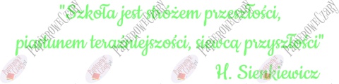 Napis "Szkoła jest stróżem przeszłości..." Dekoracje z papieru