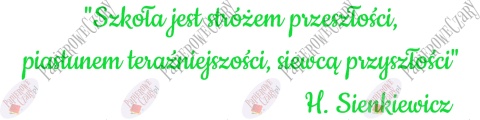 Napis "Szkoła jest stróżem przeszłości..." Dekoracje z papieru