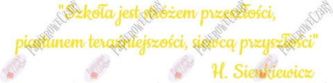 Napis "Szkoła jest stróżem przeszłości..." Dekoracje z papieru