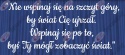 Napis "Nie wspinaj się na szczyt góry..." Dekoracje z papieru