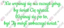 Napis "Nie wspinaj się na szczyt góry..." Dekoracje z papieru