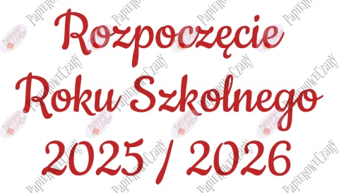 Napis "Rozpoczęcie Roku Szkolnego 2025/2026" 3 Dekoracje z papieru