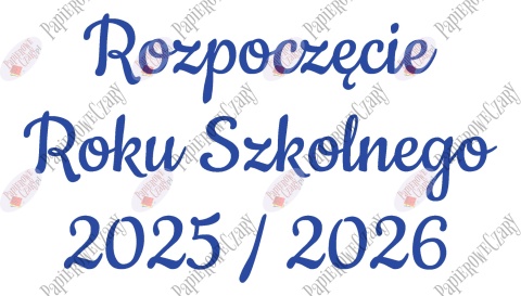 Napis "Rozpoczęcie Roku Szkolnego 2025/2026" 3 Dekoracje z papieru