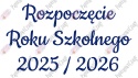 Napis "Rozpoczęcie Roku Szkolnego 2025/2026" 3 Dekoracje z papieru