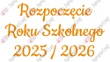 Napis "Rozpoczęcie Roku Szkolnego 2025/2026" 3 Dekoracje z papieru