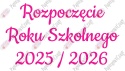 Napis "Rozpoczęcie Roku Szkolnego 2025/2026" 3 Dekoracje z papieru