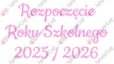 Napis "Rozpoczęcie Roku Szkolnego 2025/2026" 3 Dekoracje z papieru